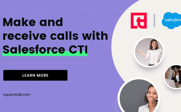 Squaretalk Axiom is now live on Salesforce AppExchange