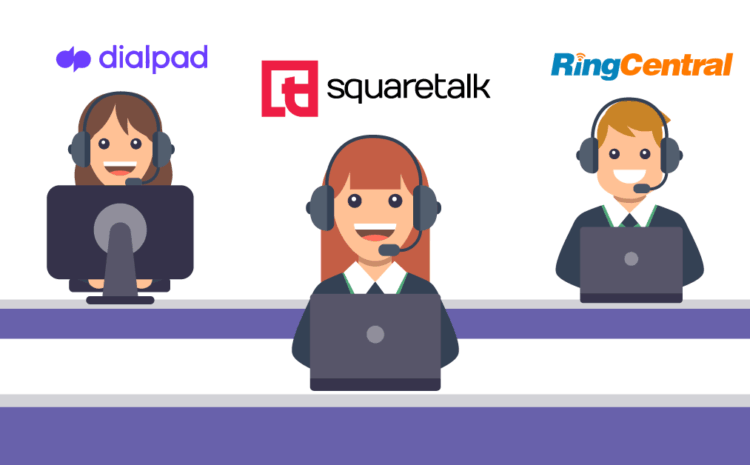  Dialpad vs. RingCentral vs. Squaretalk: A 2025 Comprehensive Comparison